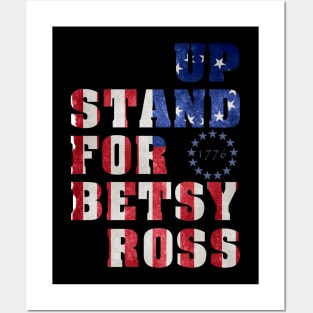 betsy ross flag shirt, Stand up for Betsy Ross t shirt, betsy ross american flag, 1776 Posters and Art